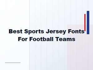 Best Sports Jersey Fonts for Football Teams