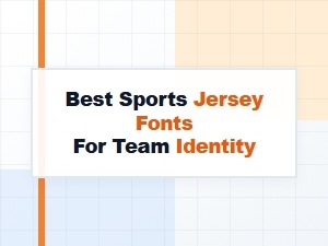 Best Sports Jersey Fonts for Team Identity