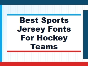 Best Sports Jersey Fonts for Hockey Teams